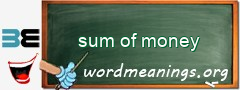 WordMeaning blackboard for sum of money